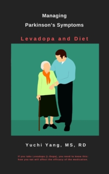 Managing Parkinson's Symptoms: Levadopa and Diet