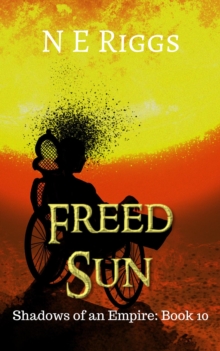 Freed Sun : Shadows of an Empire, #10