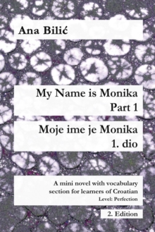 My Name Is Monika - Part 1 / Moje ime je Monika - 1. dio