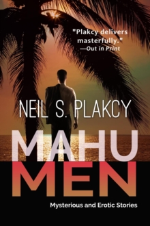 Mahu Men: Mysterious and Erotic Stories : Mahu Investigations, #15