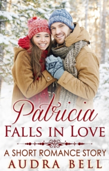 Patricia Falls in Love - A Short Romance Story