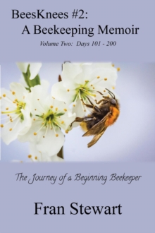 BeesKnees #2: A Beekeeping Memoir : BeesKnees Memoirs, #2