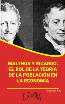 Malthus y Ricardo: el rol de la Teoria de la Poblacion en la Economia : RESUMENES UNIVERSITARIOS