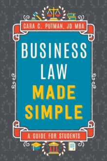 Business Law Made Simple: A Guide for Students