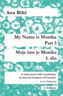 My Name Is Monika - Part 3 / Moje ime je Monika - 3. dio