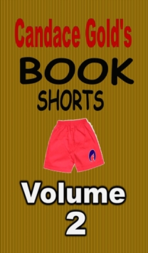 Candace Gold's Book Shorts Vol.2