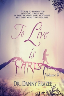 To Live is Christ - Volume 3