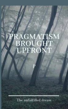 Pragmatism Brought Upfront