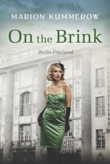 On the Brink: A gripping post-WW2 novel : Berlin Fractured, #2