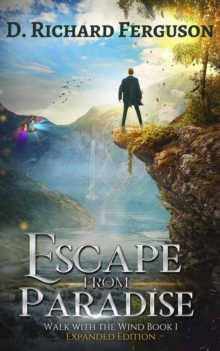 Escape from Paradise : A Christian Adventure Allegory