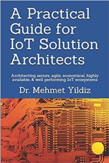 Practical Guide for IoT Solution Architects