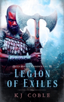 Legion of Exiles : The Quintorius Chronicles, #2