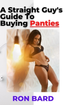 Straight Guy's Guide To Buying Panties