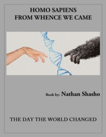 Homo Sapiens: From Whence We Came