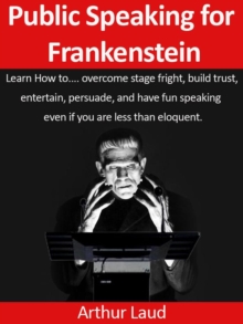 Public Speaking for Frankenstein