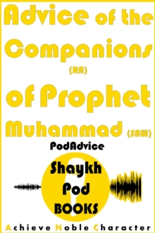 Advice of the Companions (RA) of Prophet Muhammad (SAW)