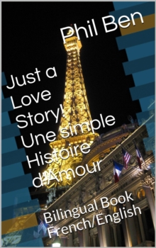 Une simple Histoire d'Amour/Bilingual English-French Book : Just a Love Story!, #2