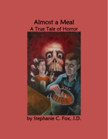 Almost a Meal - A True Tale of Horror