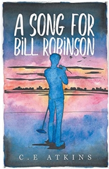 A Song For Bill Robinson : Book One In The Holds End Series