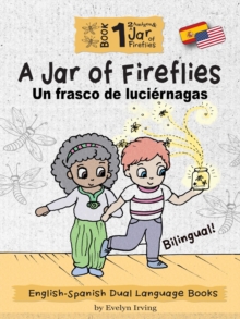 Jar of Fireflies: English Spanish Dual Language Books for Kids