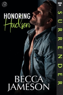 Honoring Hudson : Surrender, #6