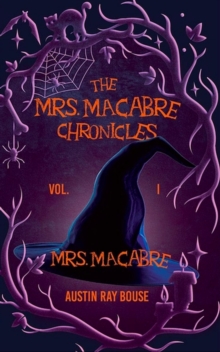 Mrs. Macabre : The Mrs. Macabre Chronicles, #1