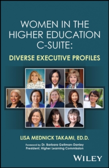 Women in the Higher Education C-Suite : Diverse Executive Profiles