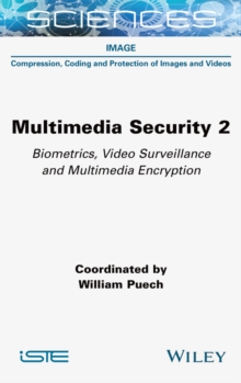 Multimedia Security 2 : Biometrics, Video Surveillance and Multimedia Encryption