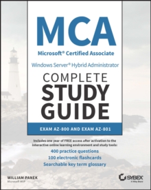 MCA Windows Server Hybrid Administrator Complete Study Guide with 400 Practice Test Questions : Exam AZ-800 and Exam AZ-801