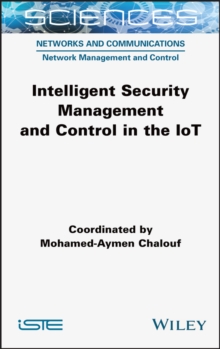 Intelligent Security Management and Control in the IoT