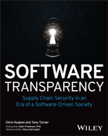 Software Transparency : Supply Chain Security in an Era of a Software-Driven Society