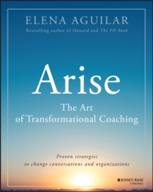 Arise : The Art of Transformational Coaching