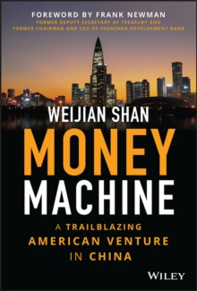 Money Machine : A Trailblazing American Venture in China