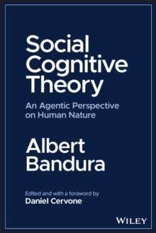 Social Cognitive Theory : An Agentic Perspective on Human Nature