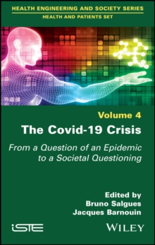 The Covid-19 Crisis : From a Question of an Epidemic to a Societal Questioning, Volume 4