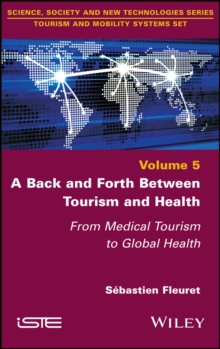 A Back and Forth between Tourism and Health : From Medical Tourism to Global Health