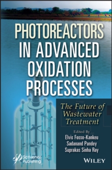 Photoreactors in Advanced Oxidation Process : The Future of Wastewater Treatment