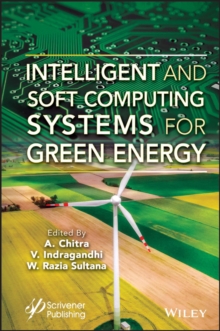 Intelligent and Soft Computing Systems for Green Energy