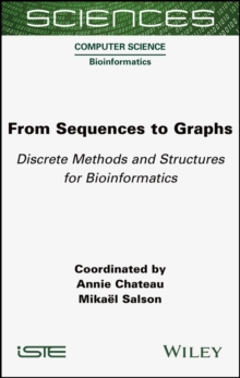 From Sequences to Graphs : Discrete Methods and Structures for Bioinformatics