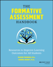 The Formative Assessment Handbook : Resources to Improve Learning Outcomes for All Students