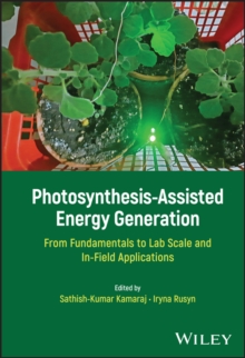 Photosynthesis-Assisted Energy Generation : From Fundamentals to Lab Scale and In-Field Applications