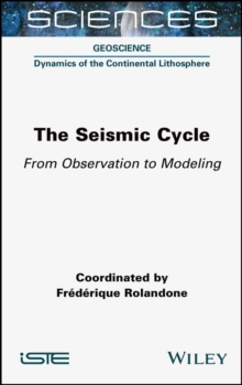 The Seismic Cycle : From Observation to Modeling