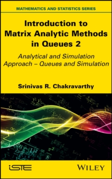 Introduction to Matrix-Analytic Methods in Queues 2 : Analytical and Simulation Approach - Queues and Simulation