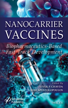 Nanocarrier Vaccines : Biopharmaceutics-Based Fast Track Development