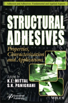 Structural Adhesives : Properties, Characterization and Applications