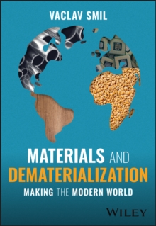 Materials and Dematerialization : Making the Modern World