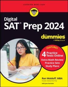 Digital SAT Prep 2024 For Dummies : Book + 4 Practice Tests Online, Updated for the NEW Digital Format