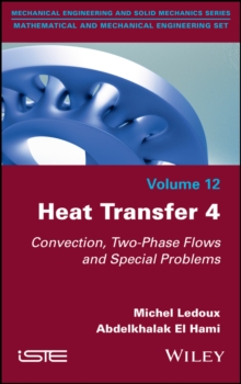 Heat Transfer 4 : Convection, Two-Phase Flows and Special Problems