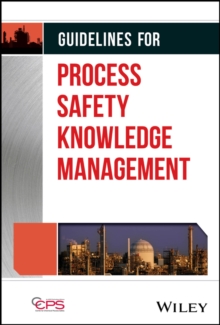 Guidelines for Process Safety Knowledge Management