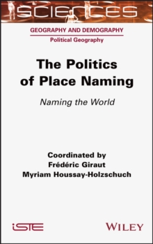 The Politics of Place Naming : Naming the World